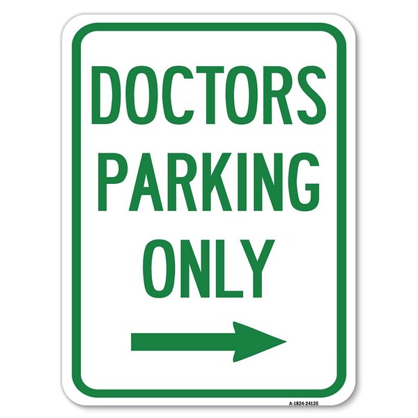 Signmission Doctors Parking W/ Right Arrow Heavy-Gauge Aluminum Rust Proof Parking Sign, 18" x 24", A-1824-24135 A-1824-24135 - main